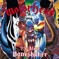 25 And Alive Boneshaker