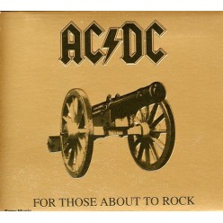For Those About To Rock