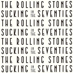 Sucking In The Seventies