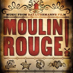 Moulin Rouge - Music From Baz Luhrman's Film