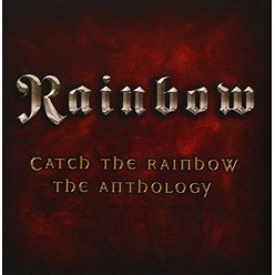 Catch The Rainbow: Anthology