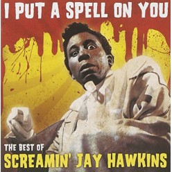 I Put A Spell On You: Best Of