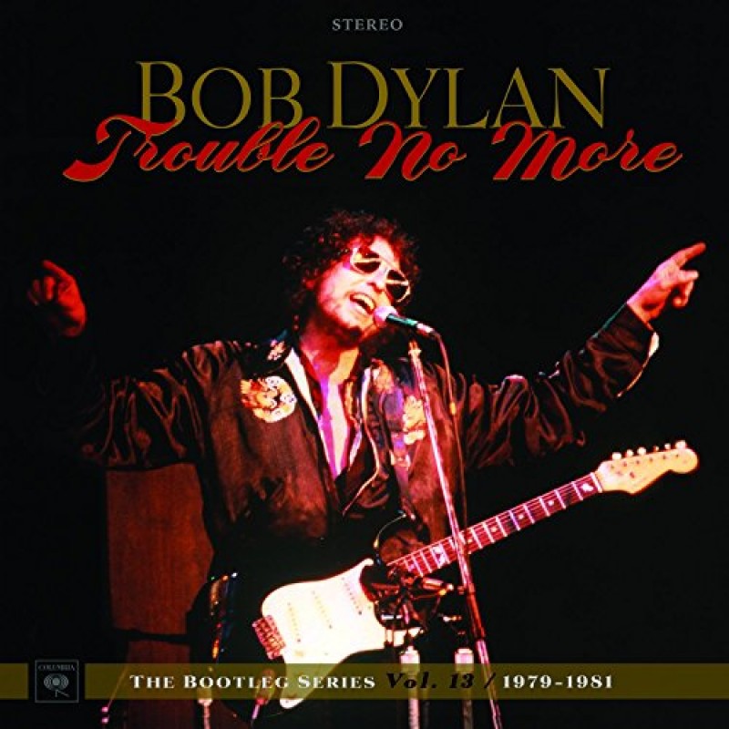Bootleg Series 13: Trouble No More 1979-1981