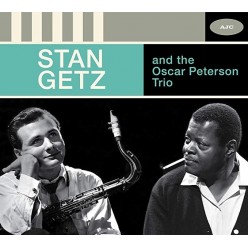 Stan Getz and The Oscar Peterson Trio