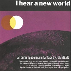 I Hear A New World + The Pioneers Of Electronic Music