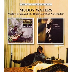 Muddy Brass And Blues + Cant Get No Grindin