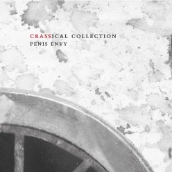 Penis Envy (Crassical Collection Vol 3)