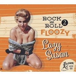 Rock And Roll Floozy 2 - Lazy Susan