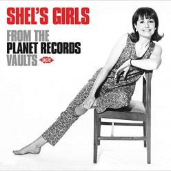 Shel's Girls: From The Planet Records Vaults