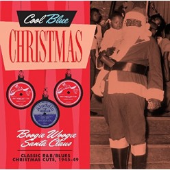 Boogie Woogie Santa Claus - Christmas Blues & R&B 1945-1949