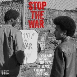 Stop The War - Vietnam Through The Eyes Of Black America 1965-1974
