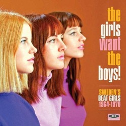 Girls Want The Boys! Swedish Beat Girls 1964-1970