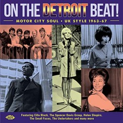 On The Detroit Beat: Motor City Soul UK Style 1963-67