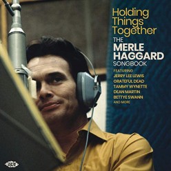 Holding Things Together: Merle Haggard Songbook