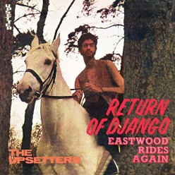 Return Of Django + Eastwood Rides Again