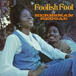 Foolish Fool + Herbsman Reggae 2