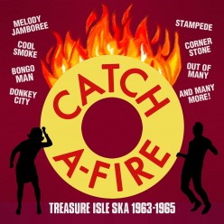 Catch A-Fire: Treasure Isle Ska 1963-1965