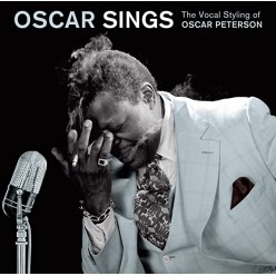Oscar Sings - The Vocal Styling Of Oscar Peterson