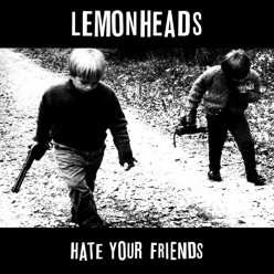 Hate Your Friends