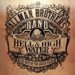 Hell And High Water: Best Of The Arista Years