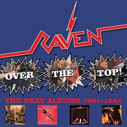 Over The Top!: The Neat Years 1981-1984