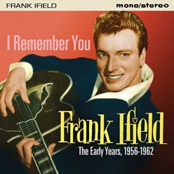 I Remember You: The Early Years 1956-1962