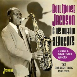 I Want A Bowlegged Woman: Greatest Hits 1945-1955