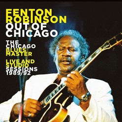Out Of Chicago: The Chicago Blues Master Live And Studio Sessions