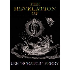 Revelation Of Lee Scratch Perry