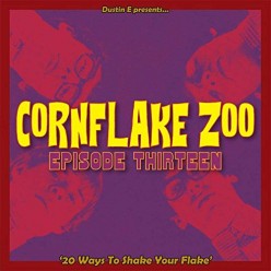 Cornflake Zoo Episode Thirteen