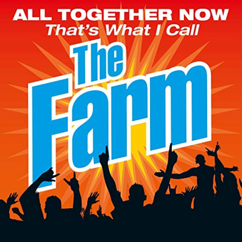 All Together Now - That's What I Call The Farm