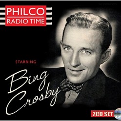 Philco Radio Time Starring Bing Crosby 