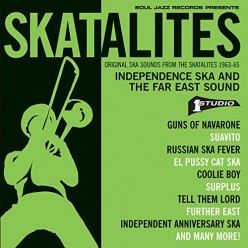 Skatalites: Independence Ska and the Far East Sound