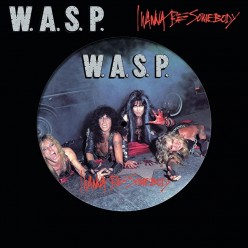 I Wanna Be Somebody [Picture disc]