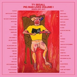Pig Man Lives Vol 1: Demos 2007-2017