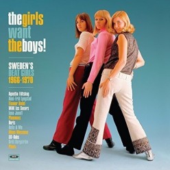 Girls Want The Boys! Swedish Beat Girls 1964-1970