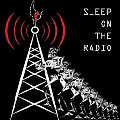 Sleep On The Radio